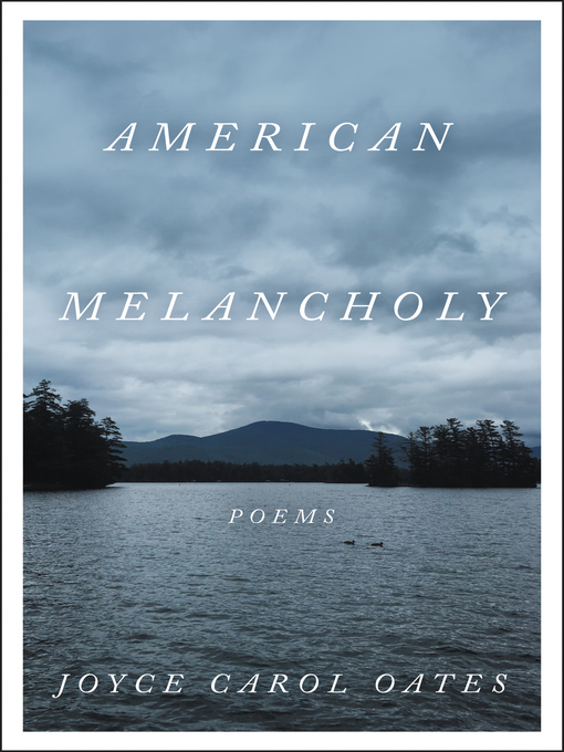 Title details for American Melancholy by Joyce Carol Oates - Wait list